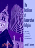 The Resilience of Conservative Religion：The Case of Popular, Conservative Protestant Congregations