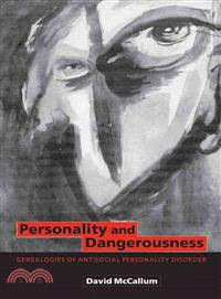 Personality and Dangerousness — Genealogies of Antisocial Personality Disorder