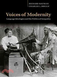 Voices of Modernity:Language Ideologies and the Politics of Inequality