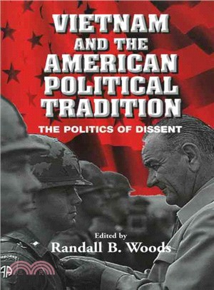 Vietnam and the American Political Tradition：The Politics of Dissent