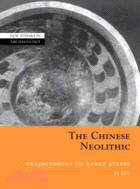 The Chinese Neolithic：Trajectories to Early States