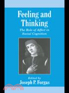 Feeling and Thinking：The Role of Affect in Social Cognition