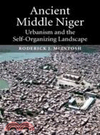 Ancient Middle Niger：Urbanism and the Self-organizing Landscape