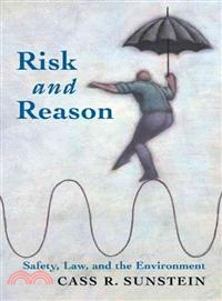 Risk and Reason―Safety, Law,and the Environment