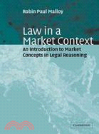 Law in a Market Context:An Introduction to Market Concepts in Legal Reasoning