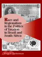 Race and Regionalism in the Politics of Taxation in Brazil and South Africa