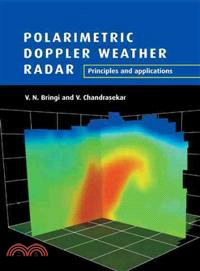 Polarimetric Doppler Weather Radar：Principles and Applications