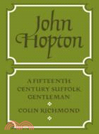 John Hopton: A Fifteenth Century Suffolk Gentleman