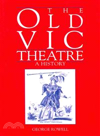 The Old Vic Theatre：A History