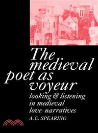 The Medieval Poet as Voyeur