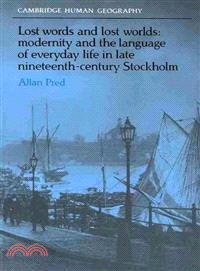 Lost Words and Lost Worlds:Modernity and the Language of Everyday Life in Late Nineteenth-Century Stockholm