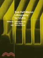 Sub-Half-Micron Lithography for ULSIs