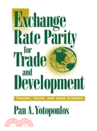 Exchange Rate Parity for Trade and Development：Theory, Tests, and Case Studies