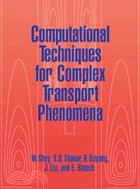 Computational Techniques for Complex Transport Phenomena