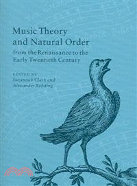 Music Theory and Natural Order from the Renaissance to the Early Twentieth Century