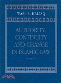 Authority, Continuity and Change in Islamic Law