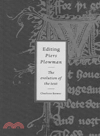 Editing Piers Plowman:The Evolution of the Text