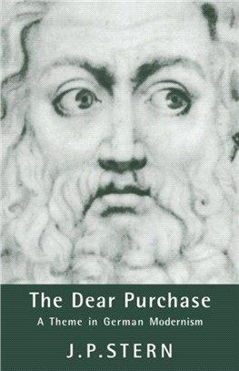 The Dear Purchase:A Theme in German Modernism