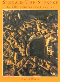 Siena and the Sienese in the Thirteenth Century