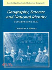 Geography, Science and National Identity:Scotland since 1520