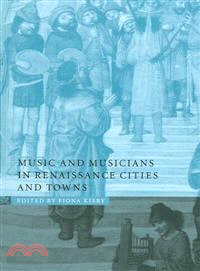 Music and Musicians in Renaissance Cities and Towns