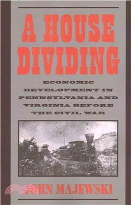 A House Dividing：Economic Development in Pennsylvania and Virginia Before the Civil War