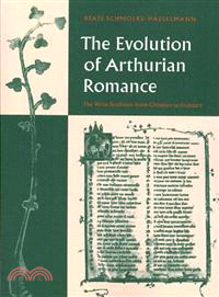 The Evolution of Arthurian Romance:The Verse Tradition from Chrétien to Froissart