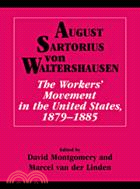 The Workers' Movement in the United States, 1879–1885