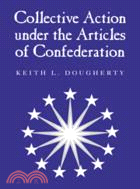 Collective Action under the Articles of Confederation