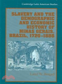 Slavery and the Demographic and Economic History of Minas Gerais, Brazil, 1720–1888