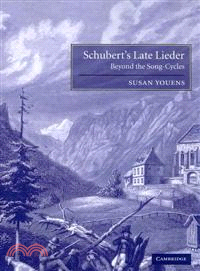 Schubert's Late Lieder:Beyond the Song-Cycles
