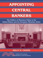 Appointing Central Bankers：The Politics of Monetary Policy in the United States and the European Monetary Union