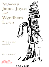 洋書 Fictions of James Joyce & Wyndham Lewis The Fictions of James Joyce and Wyndham Lewis:Monsters of