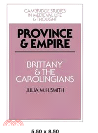 Province and Empire:Brittany and the Carolingians