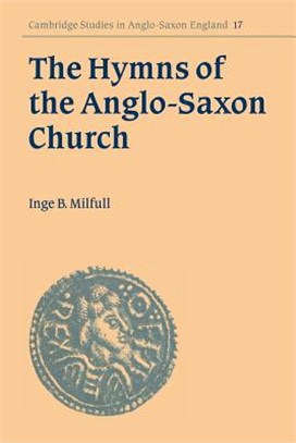 The Hymns of the Anglo-Saxon Church:A Study and Edition of the 'Durham Hymnal'