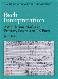 Bach Interpretation:Articulation Marks in Primary Sources of J. S. Bach