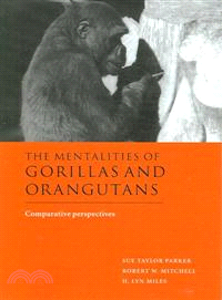 The Mentalities of Gorillas and Orangutans：Comparative Perspectives