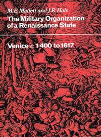 The Military Organisation of a Renaissance State:Venice c.1400 to 1617