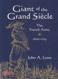 Giant of the Grand Siècle:The French Army, 1610–1715