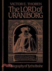 The Lord of Uraniborg ― A Biography of Tycho Brahe