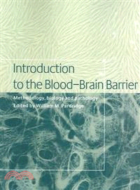 Introduction to the Blood-Brain Barrier：Methodology, Biology and Pathology