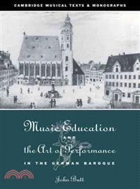 Music Education and the Art of Performance in the German Baroque