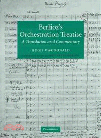 Berlioz's Orchestration Treatise:A Translation and Commentary