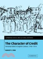 The Character of Credit：Personal Debt in English Culture, 1740–1914