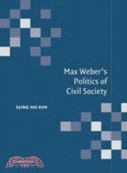 Max Weber's Politics of Civil Society