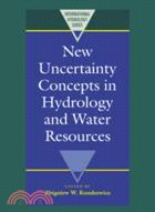 New Uncertainty Concepts in Hydrology and Water Resources