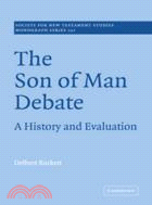 The Son of Man Debate：A History and Evaluation