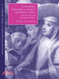 Convent Theatre in Early Modern Italy:Spiritual Fun and Learning for Women