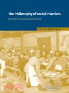 The Philosophy of Social Practices：A Collective Acceptance View