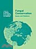 Fungal Conservation:Issues and Solutions